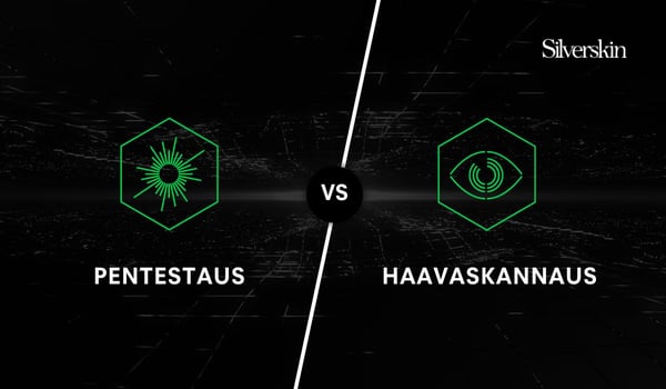 Penetraatiotestaus vs haavoittuvuusskannaus_Silverskin_blogi